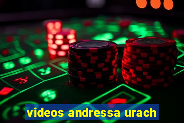 videos andressa urach